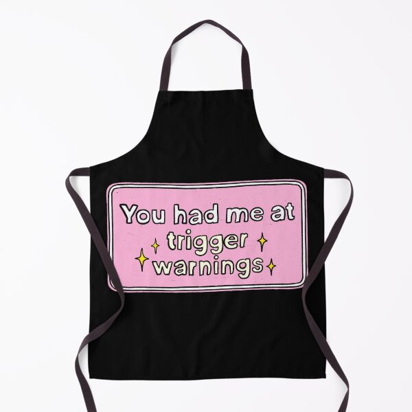 Item preview, You had me at trigger warnings designed and sold by IHateDumplings.