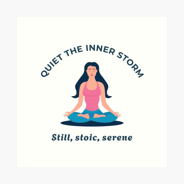 Item preview, Quiet the inner storm - Still, Stoic, Serene | Stoicism Philosophy, Daily Stoic Life designed and sold by LexaArtworks.