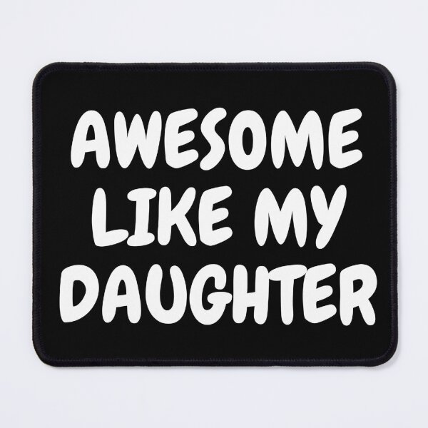 Item preview, Awesome Like My Daughter – Funny Parent Quote designed and sold by LINE-WEAR.