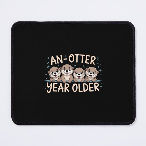 Item preview, An-Otter Year Older Birthday Otter Pun designed and sold by aidenpier.