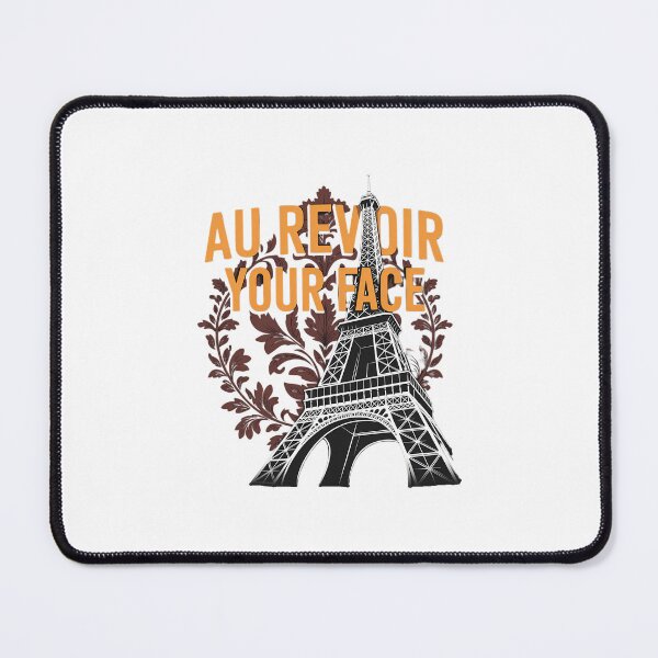 Item preview, Au Revoir Your Face Savage Quote Sayings Badass designed and sold by aidenpier.