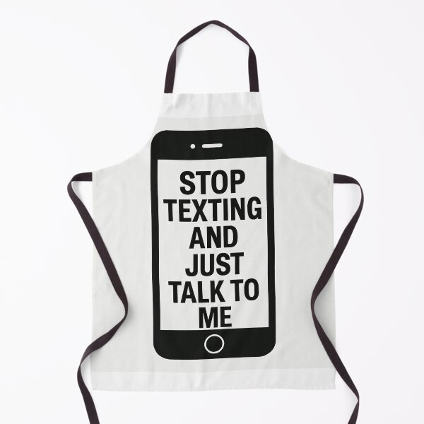 Item preview, STOP TEXTING AND JUST TALK TO ME designed and sold by Norswear.
