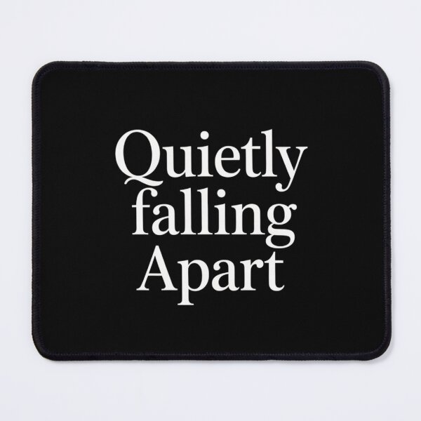 Item preview, Quietly Falling Apart designed and sold by SignumShop.