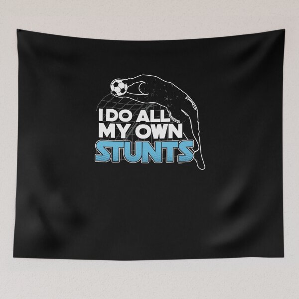 Item preview, I Do My All Stunts Soccer designed and sold by TomGiantDesigns.