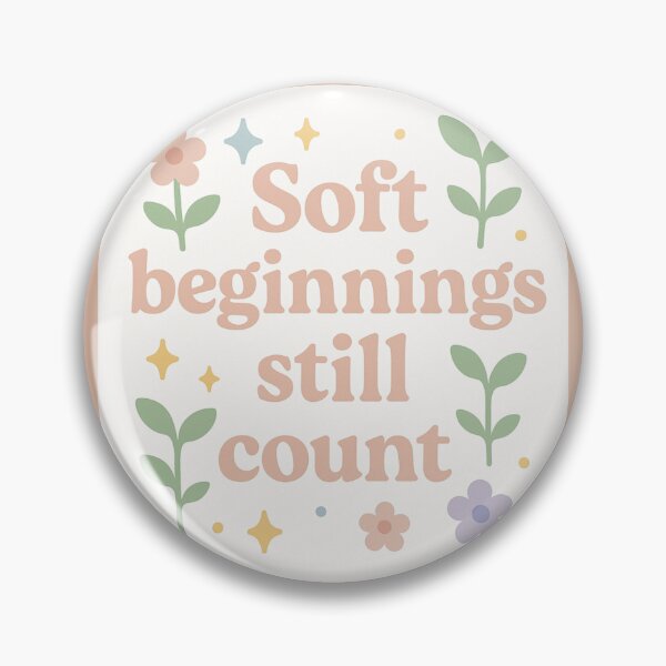 Item preview, Soft beginnings still count designed and sold by EuphoriaWithin.