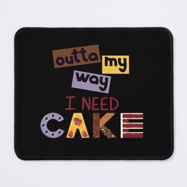 Item preview, Design with Text outta my way I need Cake designed and sold by ChantellaGF.