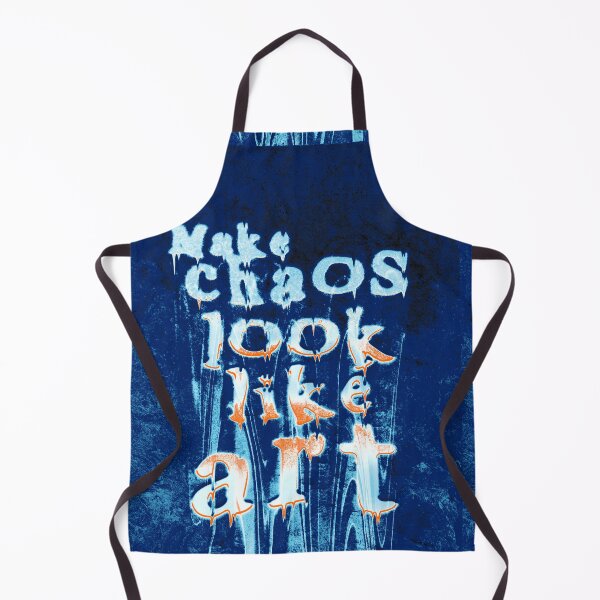 Item preview, Make chaos look like art designed and sold by BeyondThePixel.
