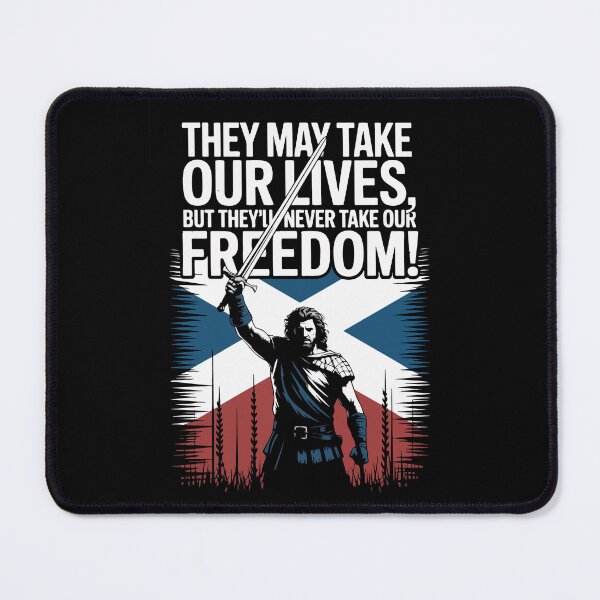 Item preview, Braveheart quote, They may take our lives, but they'll never take our freedom! designed and sold by Philip-p22.