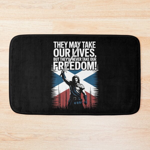 Item preview, Braveheart quote, They may take our lives, but they'll never take our freedom! designed and sold by Philip-p22.