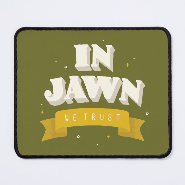 Item preview, In Jawn We Trust designed and sold by Dangit Design.