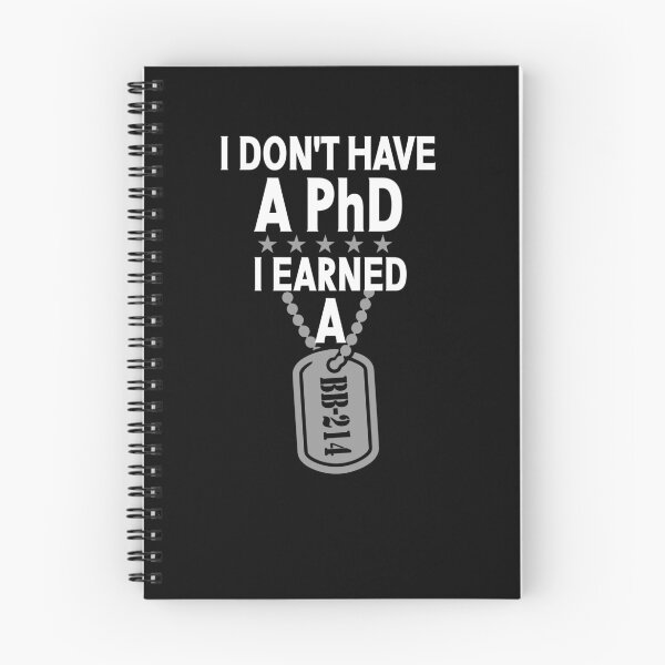 Item preview, I Don't Have A PhD I Earned A DD-214 designed and sold by Colorfulman.