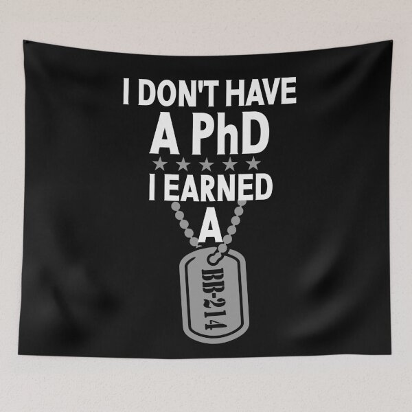 Item preview, I Don't Have A PhD I Earned A DD-214 designed and sold by Colorfulman.