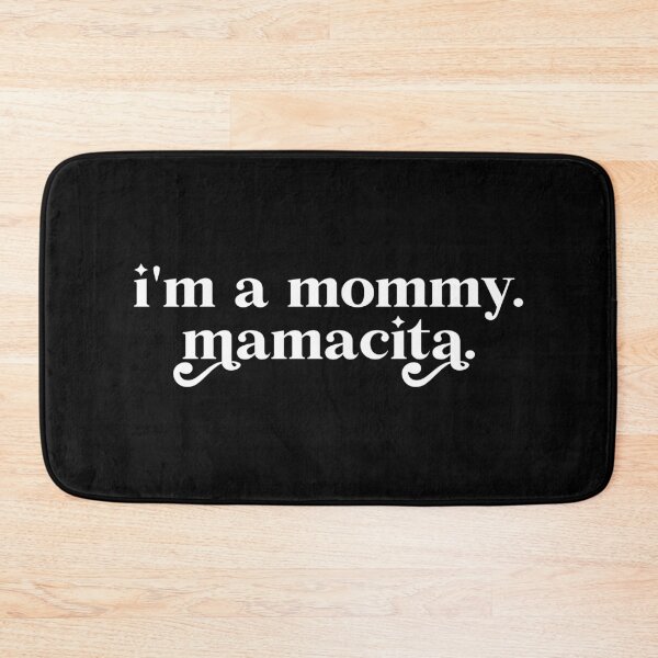 Item preview, I'm a Mommy Mamacita Funny Huda Quote Meme designed and sold by Hoahip.
