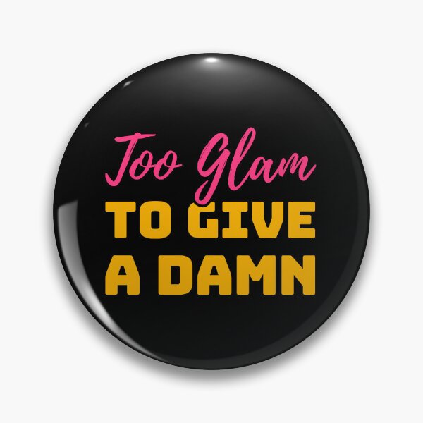 Item preview,  Too Glam to Give a Damn – Bold Pink & Gold Sassy Quote designed and sold by Karma Design.