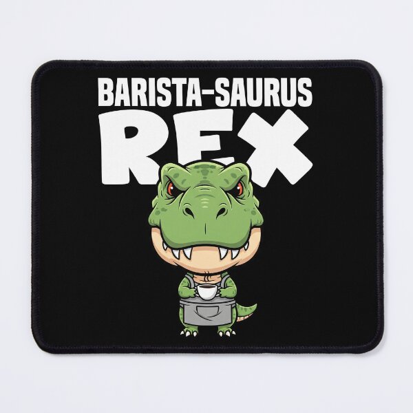 Item preview, BARISTA-SAURUS REX - BARISTA GIFT designed and sold by KEF Custom.