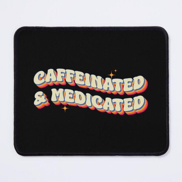 Item preview, Caffeinated and medicated - retro designed and sold by Chonkz.