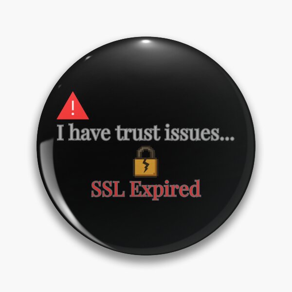 Item preview, ssl expired trust issues funny security https error designed and sold by 88DesignStudio.