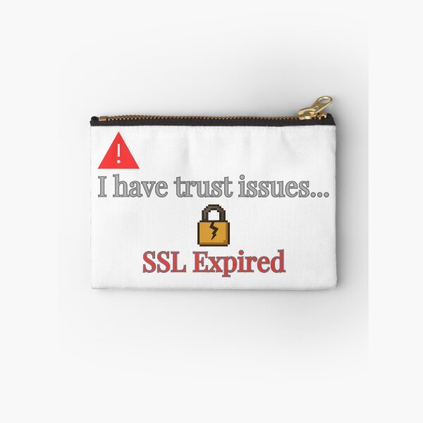 Item preview, ssl expired trust issues funny security https error designed and sold by 88DesignStudio.