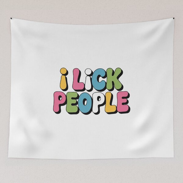 Item preview, I Lick People Colorful Design designed and sold by Peter Stawicki.
