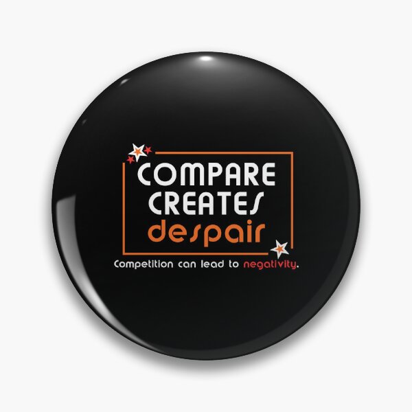 Item preview, COMPARE CREATES DESPAIR designed and sold by Merch Annan.