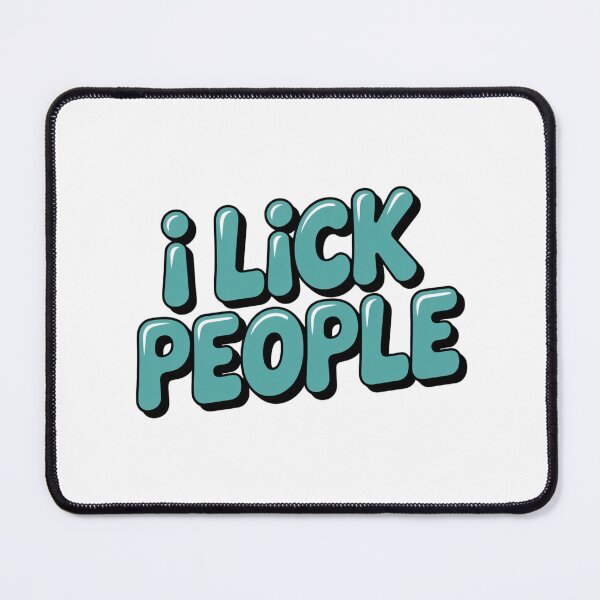 Item preview, I Lick People Aqua Design designed and sold by Peter Stawicki.