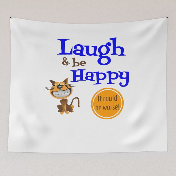 Item preview, Laugh & be Happy, It Could Be Worse! designed and sold by BuyMe1.