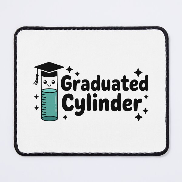 Item preview, Graduated Cylinder! Cute Chemistry Pun designed and sold by PMCreative.