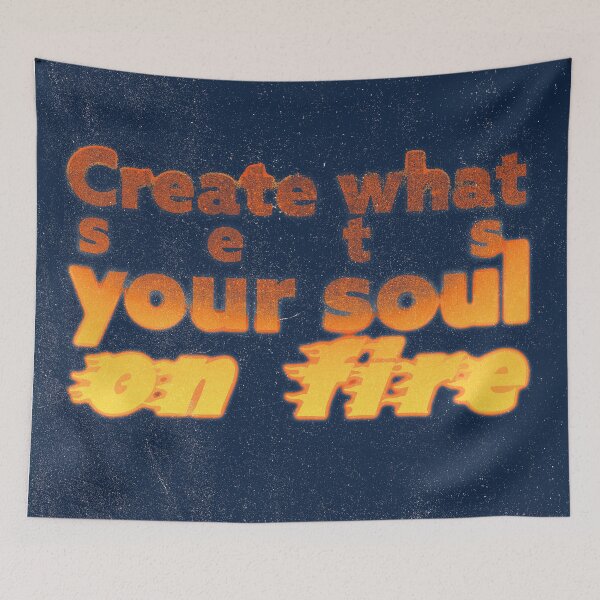 Item preview, Create what sets your soul on fire? designed and sold by BeyondThePixel.