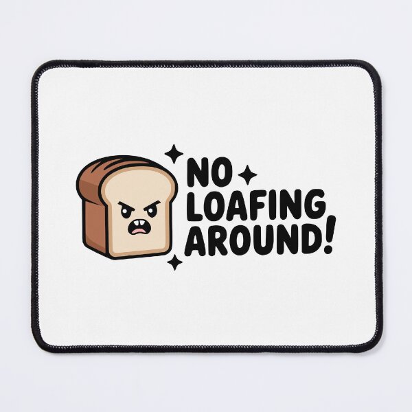 Item preview, No Loafing Around! Cute Baker Pun designed and sold by PMCreative.