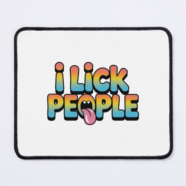 Item preview, I Lick People Tongue Design designed and sold by Peter Stawicki.