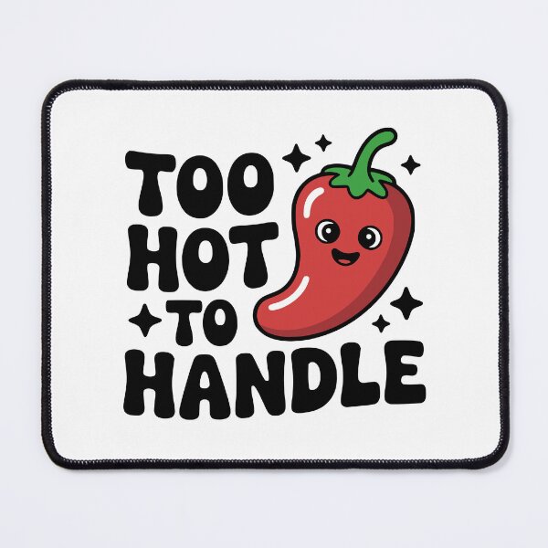 Item preview, Too Hot To Handle! Cute Chili Pepper Pun designed and sold by PMCreative.