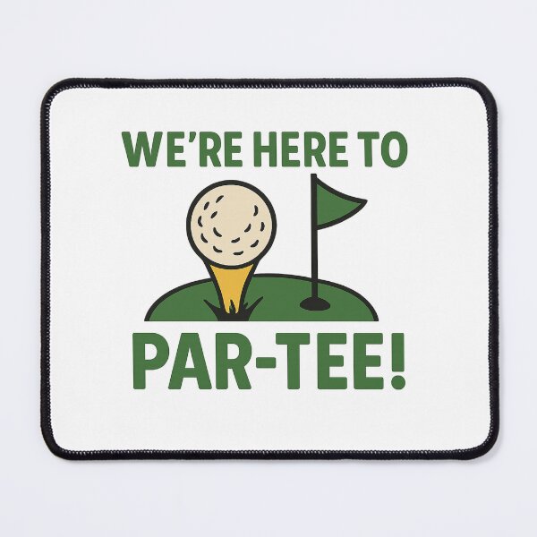 Item preview, We're Here to Par-Tee - Golf Puns designed and sold by The Expression Den.