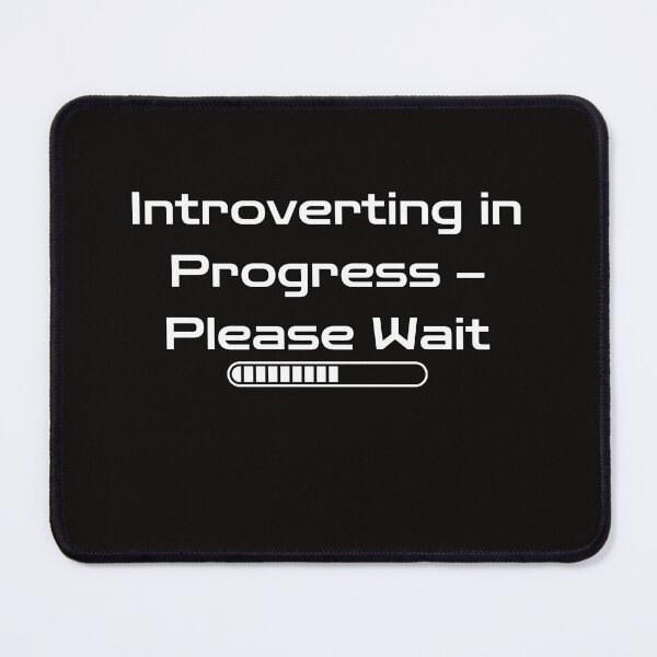 Item preview, Introverting in Progress - Please Wait designed and sold by Ink4Orbit.