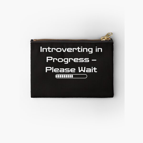 Item preview, Introverting in Progress - Please Wait designed and sold by Ink4Orbit.