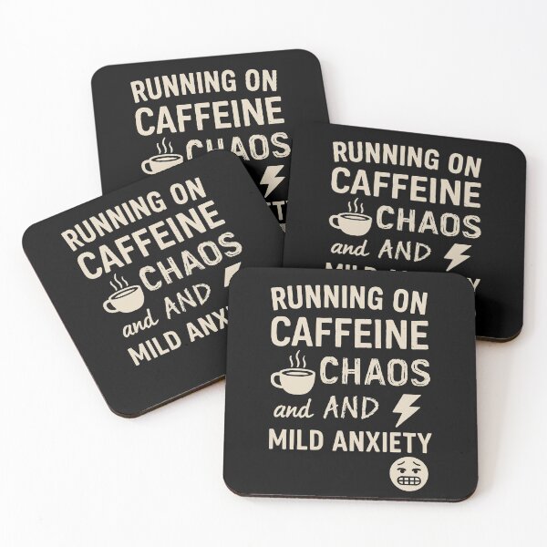 Item preview, "Running on Caffeine, Chaos, and Mild Anxiety" designed and sold by Enga6.