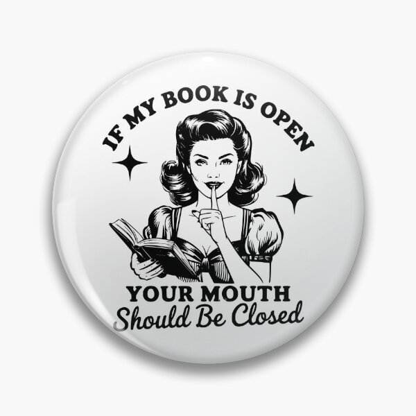 Item preview, If My Book Is Open Your Mouth Should Be Closed designed and sold by FloraliteCo.