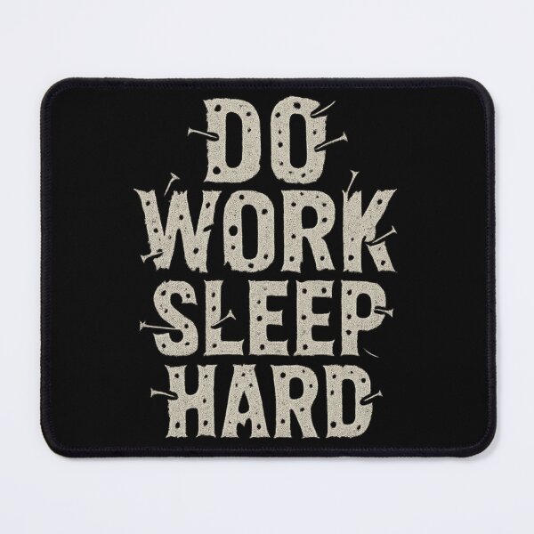 Item preview, Do Work Sleep hard designed and sold by Morrellshop.