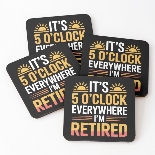 Item preview, It`s 5 O`clock Everywhere I`m Retired 2025 designed and sold by Redgiant87x.