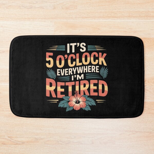 Item preview, It`s 5 O`clock Everywhere I`m Retired 2025 designed and sold by Redgiant87x.