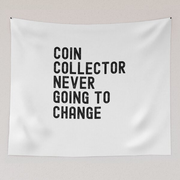 Item preview, Coin Collector Never Afraid Of Change funny Numismatist pun designed and sold by snowry.