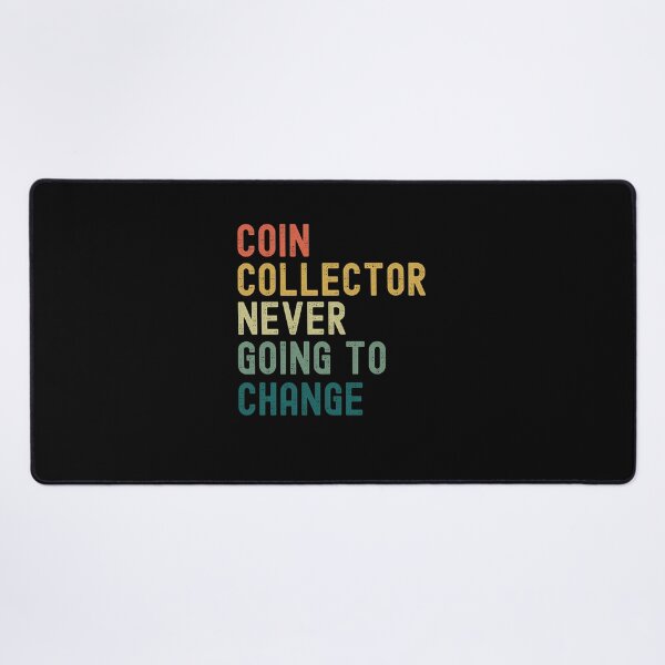 Item preview, Coin Collector Never Afraid Of Change retro Numismatist joke designed and sold by snowry.