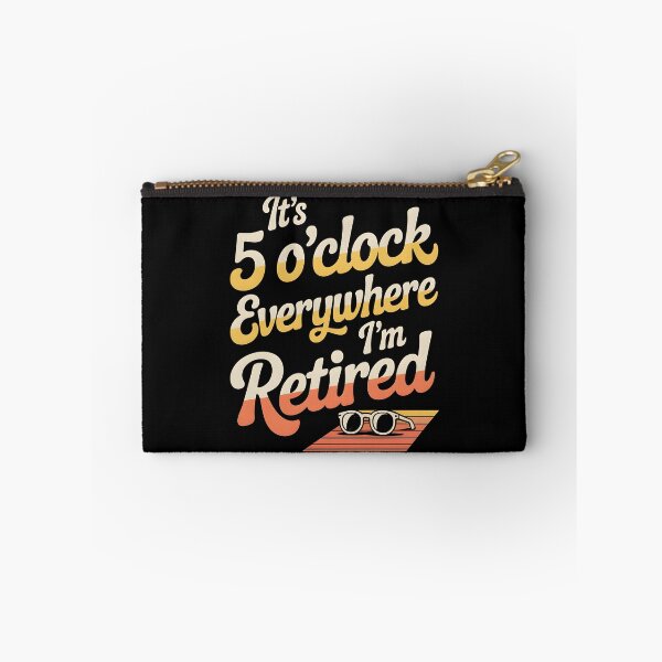 Item preview, It`s 5 O`clock Everywhere I`m Retired 2025 designed and sold by Redgiant87x.