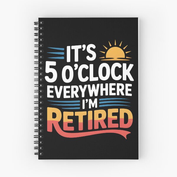 Item preview, It`s 5 O`clock Everywhere I`m Retired 2025 designed and sold by Redgiant87x.