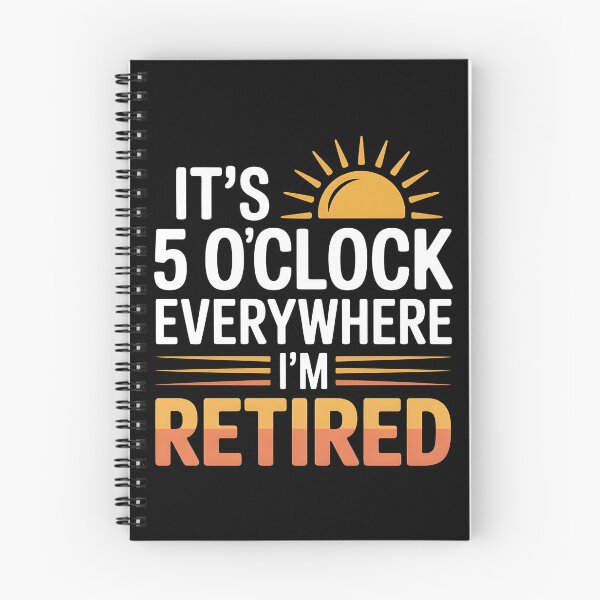 Item preview, It`s 5 O`clock Everywhere I`m Retired 2025 designed and sold by Redgiant87x.