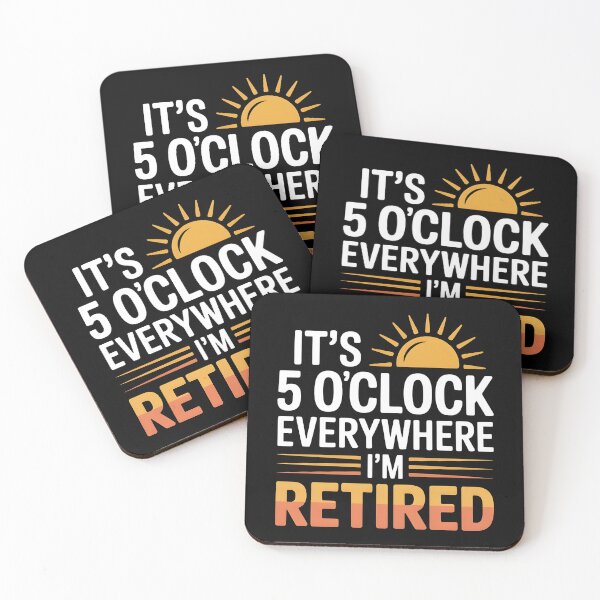 Item preview, It`s 5 O`clock Everywhere I`m Retired 2025 designed and sold by Redgiant87x.