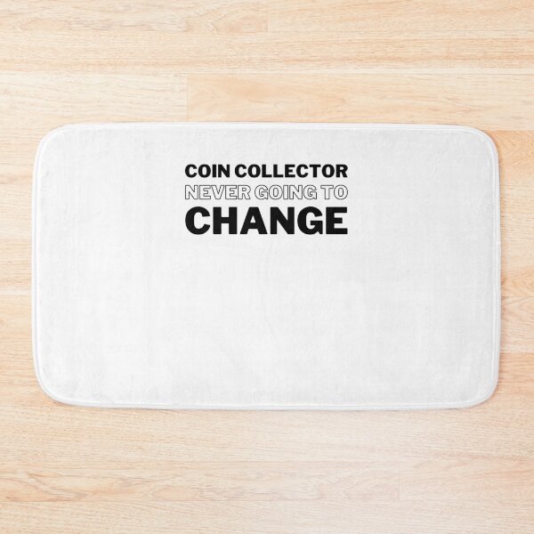 Item preview, Cool Coin Collector Never Afraid Of Change funny Numismatist designed and sold by snowry.