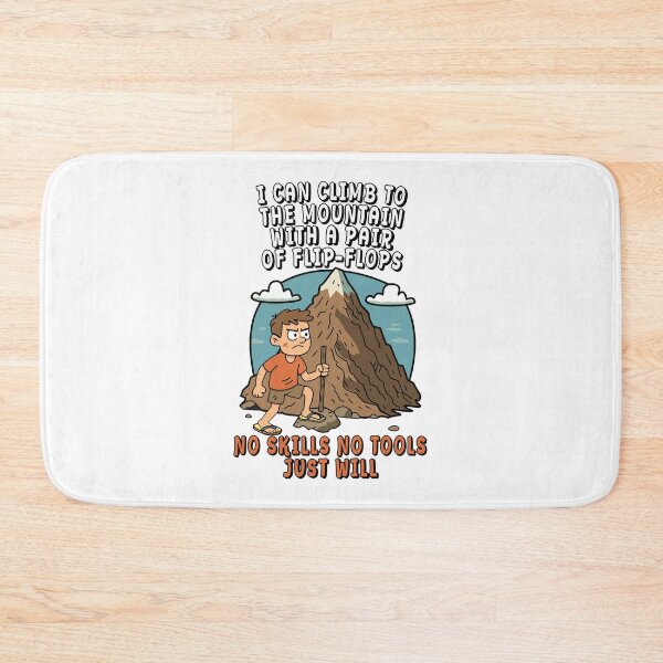 Item preview,  ‘I Can Climb Mountains in Flip-Flops’ – No Skills, Just Willpower Design designed and sold by DG-ShopLT.