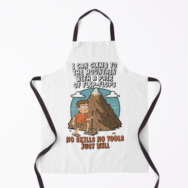 Item preview,  ‘I Can Climb Mountains in Flip-Flops’ – No Skills, Just Willpower Design designed and sold by DG-ShopLT.