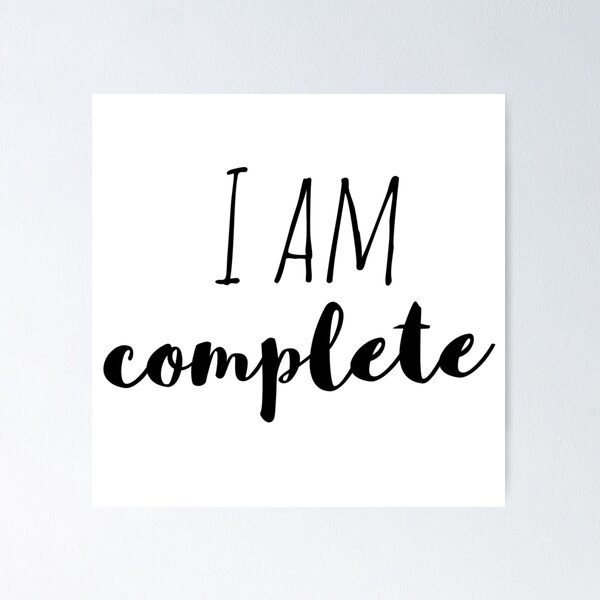 Item preview, I Am Complete – Wholeness Affirmation – Minimalist Motivational Typography designed and sold by Camila  Ardila.