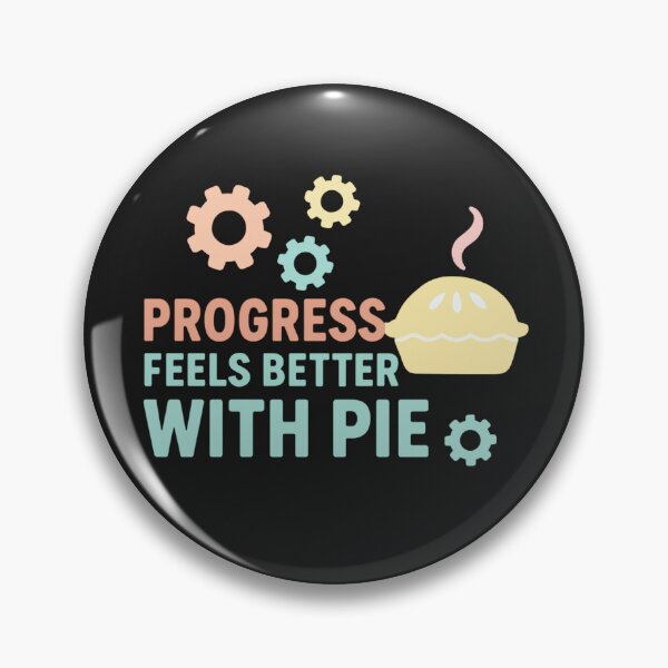 Item preview, Progress Feels Better With Pie designed and sold by Magic maker.